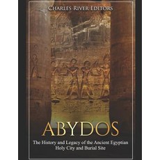 (英文圖書) Abydos: The History and Legacy of the Ancient Egyptian Holy City and Burial Site 平裝版, Independently Published, 英文