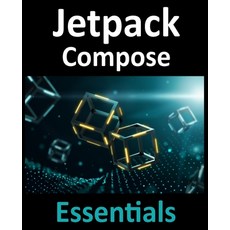 (英文圖書) Jetpack Compose Essentials: Developing Android Apps with Jetpack Compose Android Studio and... 平裝版, Payload Media, Inc., 英文