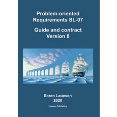 Problem-oriented Requirements SL-07: Guide and contract version 8 平裝版, Independently Published, 英文