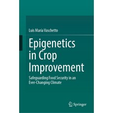 (英文圖書) Epigenetics in Crop Improvement: Safeguarding Food Security in an Ever-Changing... 精裝版, Springer, 英文