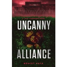 (英文圖書) Uncanny Alliance: A Jack Ludefance Novel 平裝版, Independently Published, 英文