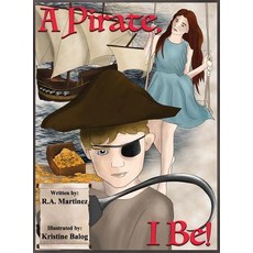 (英文圖書)A Pirate I Be! 精裝版, Richard Anthony Martinez, 英文