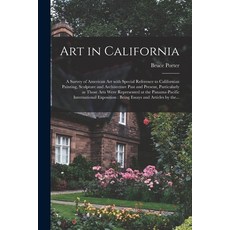 (英文圖書) Art in California: a Survey of American Art With Special Reference to Californian Painting S... 平裝版, Legare Street Press, 英文