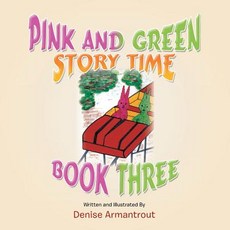 (英文圖書)Pink and Green Story Time: Book Three 平裝版, Xlibris, 英文
