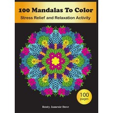100 Mandalas To Color: Stress Relief and Relaxation Activity 精裝版, Rusty Jamesie Dove, 英文