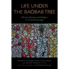 (英文圖書) Life Under the Baobab Tree: Africana Studies and Religion in a Transitional Age 平裝版, Fordham University Press, 英文