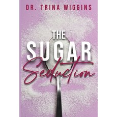 (英文圖書) The Sugar Seduction 平裝版, Trina Wiggins, 英文