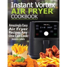 Instant Vortex Air Fryer Cookbook: Amazingly Easy Air Fryer Recipes Any One Can Cook 平裝版, Francis Michael Publishing ..., 英文