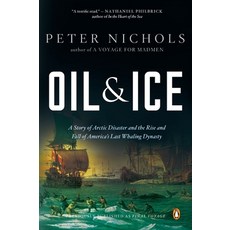 (英文圖書) Oil and Ice: A Story of Arctic Disaster and the Rise and Fall of America's Last Whaling Dynas Ty 平裝版, Penguin Books, 英文