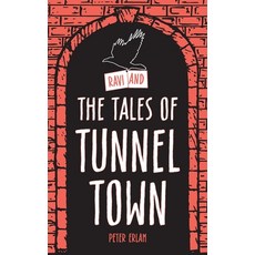 (英文圖書)Ravi and the Tales of Tunnel Town 平裝版, New Generation Publishing, 英文