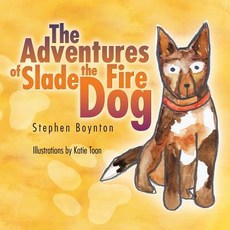 (英文圖書)The Adventures of Slade the Fire Dog 平裝版, Authorhouse, 英文