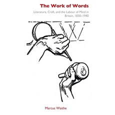 (英文圖書) The Work of Words: Literature Craft and the Labour of Mind in Britain 1830-1940 平裝版, Edinburgh University Press, 英文