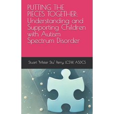(英文圖書) Putting the Pieces Together: Understanding and Supporting Children with Autism... 平裝版, Independently Published, 英文