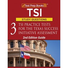 TSI Study Questions: 3 TSI Practice Tests for the Texas Success Initiative Assessment [2nd Edition G... 平裝版, Test Prep Books, 英文