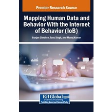 (英文圖書) Mapping Human Data and Behavior With the Internet of Behavior (IoB) 精裝版, IGI Global, 英文