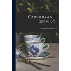 (英文圖書) Carving and Serving 平裝版, Legare Street Press, 英文
