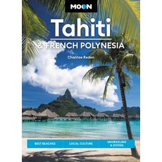 (英文圖書) Moon Tahiti & French Polynesia: Best Beaches Local Culture Snorkeling & Diving 平裝版, Moon Travel, 英文