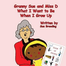 (英文圖書)Granny Sue and Miss D What I Want to Be When I Grow Up 平裝版, Createspace Independent Pub..., 英文