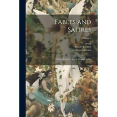 (英文圖書) Fables and Satires: With a Preface On the Esopean Fable; Volume 1 平裝版, Legare Street Press, 英文