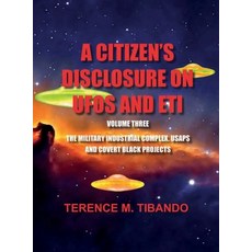 (英文圖書) A CITIZEN'S DISCLOSURE on UFOs and ETI - VOLUME THREE - MILITARY INTELLIGENCE I... 精裝版, Terence M. Tibando, 英文