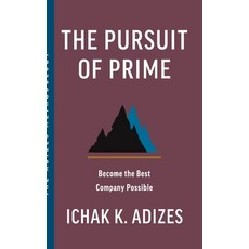 (英文圖書) The Pursuit of Prime: Become the Best Company Possible 精裝版, Adizes Institute Publications, 英文