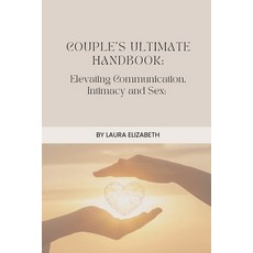 (英文圖書) Couples Ultimate Handbook: Elevating Communication Intimacy and Sex 平裝版, Maven Press, 英文