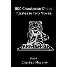 (英文圖書) 500 Checkmate Chess Puzzles in Two Moves Part 4 平裝版, Chess Is Fun, 英文