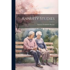 (英文圖書) Annuity Studies 平裝版, Legare Street Press, 英文
