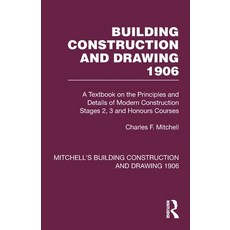 (英文圖書) Building Construction and Drawing 1906: A Textbook on the Principles and Details of Modern Co... 平裝版, Routledge, 英文