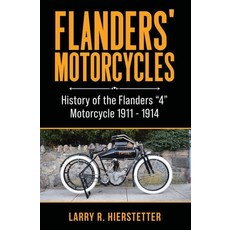 (英文圖書) Flanders' Motorcycles: History of the Flanders "4" Motorcycle 1911 - 1914 平裝版, CMC Press Publications, 英文
