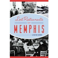 Lost Restaurants of Memphis 平裝版, History Press, 英文