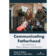 (英文圖書) Communicating Fatherhood: New Directions in Theory Research and Education 平裝版, Peter Lang Inc., Internatio..., 英文