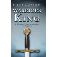 (英文圖書)Warriors of the King: The Adventures of a Young Christian Soldier in the King's... 精裝版, WestBow Press, 英文