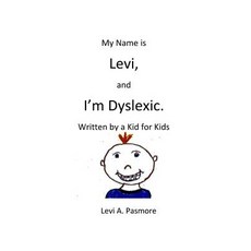 (英文圖書)My Name is Levi and I'm Dyslexic: Written by a Kid for Kids 平裝版, Createspace Independent Pub..., 英文