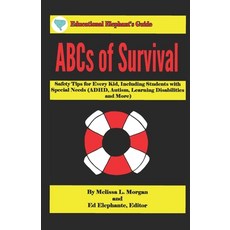 ABCs of Survival: Safety Tips for Every Kid Including Students with Special Needs (ADHD Autism Le... 平裝版, Independently Published, 英文