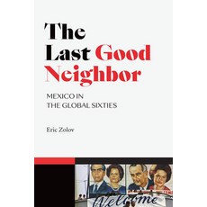 (英文圖書) The Last Good Neighbor: Mexico in the Global Sixties 精裝版, Duke University Press, 英文