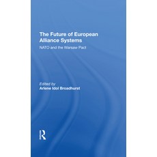 (英文圖書) The Future of European Alliance Systems: NATO and the Warsaw Pact 精裝版, Routledge, 英文