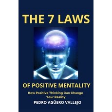 (英文圖書) The 7 Laws of Positive Mentality: How Positive Thinking Can Change Your Reality... 平裝版, Independently Published, 英文