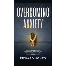 (英文圖書) Overcoming Anxiety: How Anxiety Is Killing You And What To Do About It 精裝版, Room Three Ltd, 英文