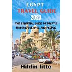 (英文圖書) Egypt Travel Guide 2023: The Essential Guide to Egypt's History Culture and People 平裝版, Independently Published, 英文