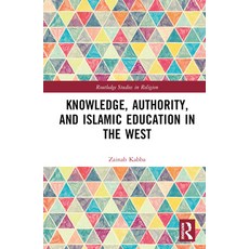 (英文圖書) Knowledge Authority and Islamic Education in the West: Reconfiguring Tradition 精裝版, Routledge, 英文