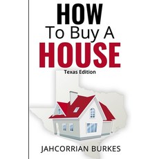 (英文圖書) How To Buy A House: Texas Edition 平裝版, Independently Published, 英文