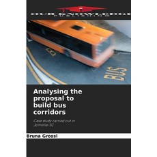 (英文圖書) Analysing the proposal to build bus corridors 平裝版, Our Knowledge Publishing, 英文