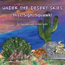 (英文圖書)Under the Desert Skies: Hiss Sigh Squawk! 平裝版, Wheatmark, 英文