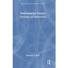 (英文圖書) Humanitarian Futures: Challenges and Opportunities 精裝版, Routledge, 英文