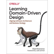 Learning Domain-Driven Design: Aligning Software Architecture and Business Strategy 平裝版, O'Reilly Media, 英文