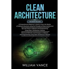 Clean Architecture: 3 Books in 1 - Beginner's Guide to Learn Software Structures +Tips and Tricks to... 平裝版, Joiningthedotstv Limited, 英文