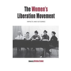 The Women's Liberation Movement: Impacts and Outcomes 平裝版, Berghahn Books, 英文