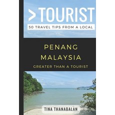 (英文圖書) Greater Than a Tourist- Penang Malaysia: 50 Travel Tips from a Local 平裝版, Independently Published, 英文