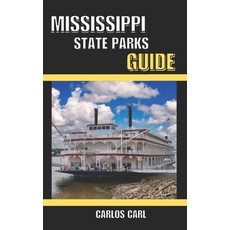 (英文圖書) Mississippi State Parks Guide 平裝版, Independently Published, 英文
